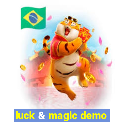 luck & magic demo